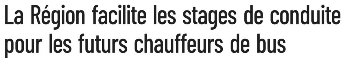 Extrait de presse, 7dimanche : "La Région facilite les stages de conduite pour les futurs chauffeurs de bus".