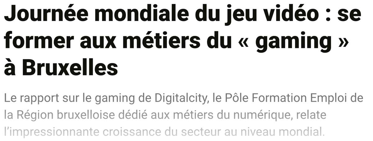 Extrait de presse, Sudpresse : "Journée mondiale du jeu vidéo : se former aux métiers du « gaming » à Bruxelles".